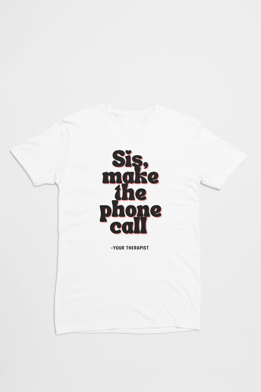 Sis Make The Phone Call Tee