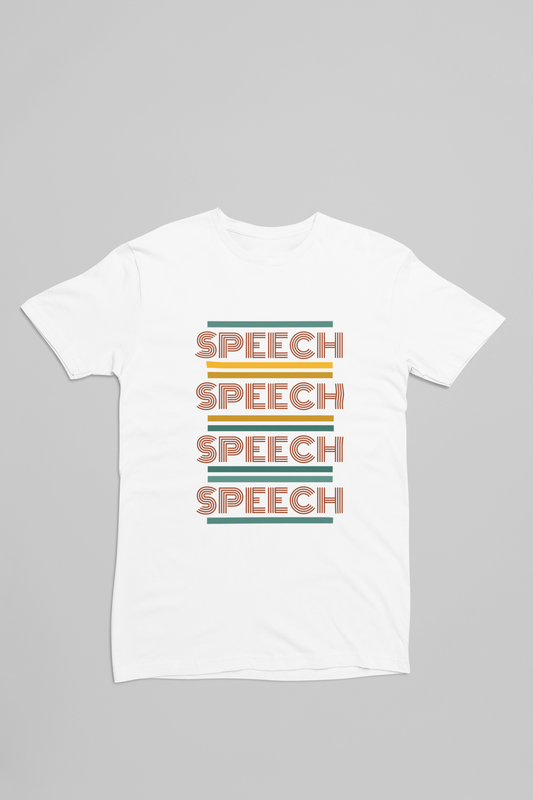 SPEECH ! SPEECH ! SPEECH ! Tee